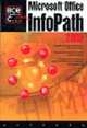 Microsoft InfoPath 2003 / пер. с анг. - (Все о работе с...), Макамис Д. 