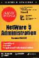NetWare 5 Administration CNE/CNA (Экзамен 050-639): экзамен - экстерном, Шильмувер Б., Бамлетт Д. 