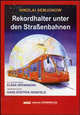 Rekordhalter unter den Strasenbahnen / Трамваи-Чемпионы. На немецком языке, Семенов Н.М. 