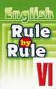 Rule by Rule VI = Правило за правилом. Сборник упражнений для VI класса. Практикум, Воронова Е.Г. 