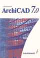 ArchiCAD 7.0. Graphisoft - (Учебное пособие), Бернштейн А. 