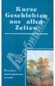 Домашнее чтение на немецком языке. Kurze Geschichten aus allen Zeiten, 