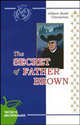 The Secret of Father Brown / Тайна отца Брауна. Детективные новеллы на английском языке, Гилберт Кийт Честертон, Гилберт Кит 