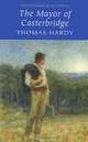 The Mayor of Casterbridge, Thomas Hardy 