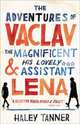 The Adventures of Vaclav the Magnificent and His Lovely Assistant Lena, Tanner Haley 