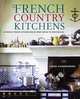 French Country Kitchens, Dannenberg, Linda 