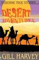 True Stories: Desert Adventures, Harvey, Gill 