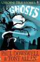 True Stories: Ghosts, Dowswell,Paul; Allan,Tony 