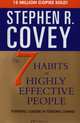 The 7 Habits of Highly Effective People, Covey Stephen R. 
