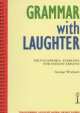 Grammar with Laughter. Photocopiable Exercises for Instant Lessons, George C. Woolard 