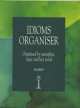 Idioms Organiser. Organised by Metaphor, Topic and Key Word, Jonathan Wright 