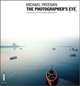 The Photographer's Eye: Composition and Design for Better Digital Photos, Freeman Michael 