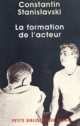 La formation de l'acteur, Stanislavski Constantin 