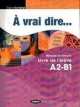 A Vrai Dire Intermediate A2/B1 Pack, Regine Boutegege 