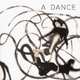 A Dance, 