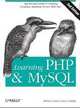 Learning PHP & MySQL: Step-by-Step Guide to Creating Database-Driven Web Sites, E Davis Michele,A. Phillips Jon,Davis Michele 