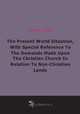 The Present World Situation. The Christian Church In Relation To Non-Christian Lands (1915), 