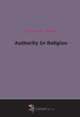 Authority In Religion (1909), Joseph H. Leckie 