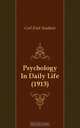 Psychology In Daily Life (1913), Carl Emil Seashore 