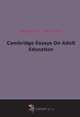 Cambridge Essays On Adult Education (1920), Reginald St. John Parry 