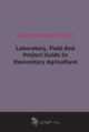 Laboratory, Field And Project Guide In Elementary Agriculture (1920), 