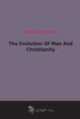 The Evolution Of Man And Christianity (1890), Howard MacQueary 
