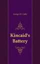 Kincaid`s Battery, 