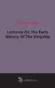 Lectures On The Early History Of The Kingship, Sir James George Frazer 
