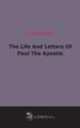 The Life And Letters Of Paul The Apostle, 