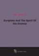 Euripides And The Spirit Of His Dramas, 
