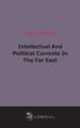 Intellectual And Political Currents In The Far East, 