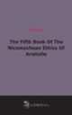 The Fifth Book Of The Nicomachean Ethics Of Aristotle, Аристотель 
