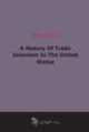 A History Of Trade Unionism In The United States, 