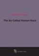 The So-Called Human Race, 