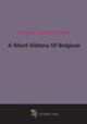 A Short History Of Belgium (1915), 