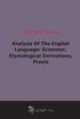 Analysis Of The English Language: Grammar, Etymological Derivations, Praxis (1875), 