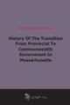 History Of The Transition From Provincial To Commonwealth Government In Massachusetts (1896), 
