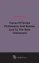Traces Of Greek Philosophy And Roman Law In The New Testament (1896), 