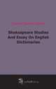 Shakespeare Studies And Essay On English Dictionaries, 