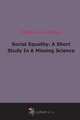 Social Equality: A Short Study In A Missing Science (1882), W. H. Mallock 