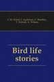 Bird life stories, Clarence Moores Weed 
