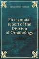First annual report of the Division of Ornithology, Edward Howe Forbush 