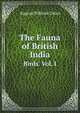 The Fauna of British India. Birds. Vol. I, Oates, Eugene William, 1845-1911 