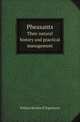 Pheasants. Their natural history and practical management, William Bernhard Tegetmeier 
