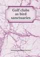 Golf clubs as bird sanctuaries, National Audubon Society 