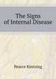 The Signs of Internal Disease, Pearce Kintzing 