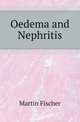 Oedema and Nephritis, Martin Fischer 