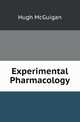 Experimental Pharmacology, Hugh McGuigan 