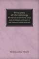 Principles of Microbiology. A treatise on bacteria, fungi and protozoa pathogenic for domesticated animals, Moore, Veranus A. (Veranus Alva), 1859-1931 