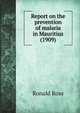 Report on the prevention of malaria in Mauritius (1909), Ronald Ross 
